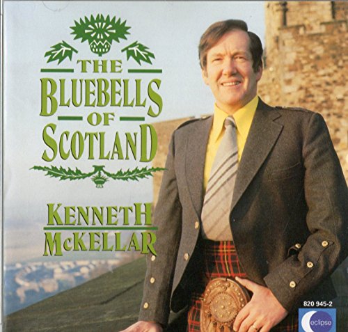 MCKELLAR, KENNETH - BLUE BELLS OF SCOTLAND