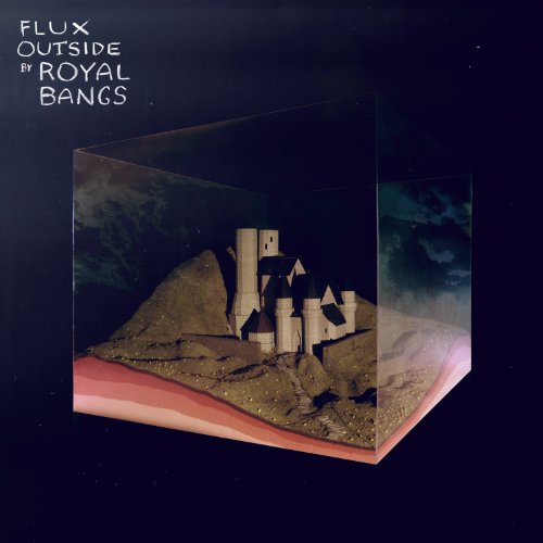 ROYAL BANGS  - FLUX OUTSIDE