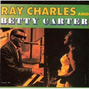 RAY CHARLES - RAY CHARLES & BETTY CARTER