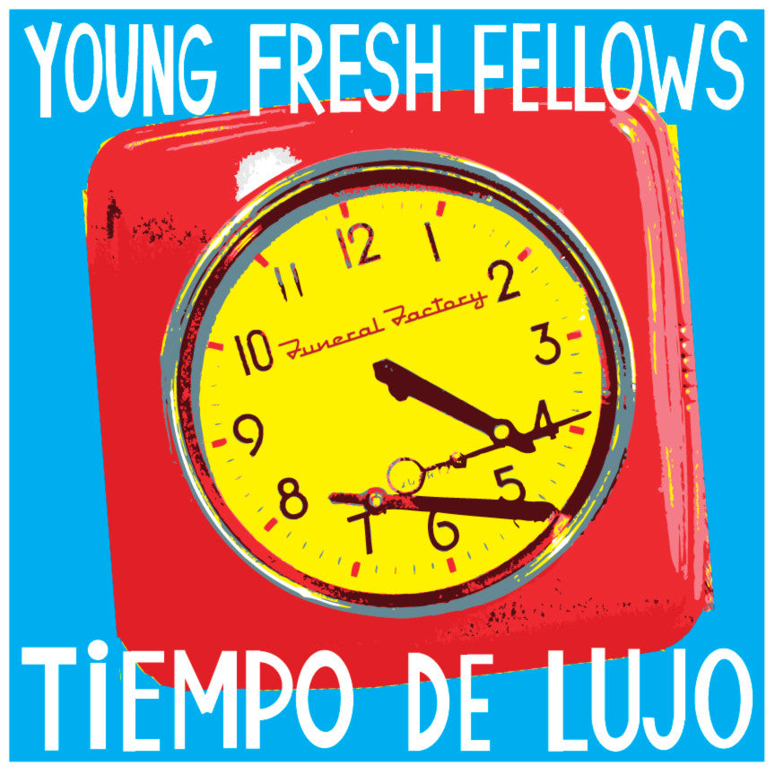 YOUNG FRESH FELLOWS - TIEMPO DE LUJO