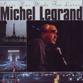 LEGRAND, MICHEL - PARIS WAS MADE FOR LOVERS