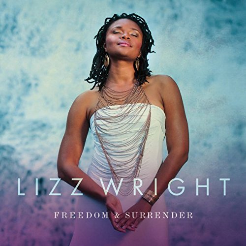 WRIGHT, LIZZ - FREEDOM & SURRENDER