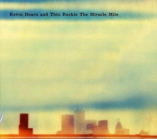 HEARN, KEVIN AND THIN BUCKLE - THE MIRACLE MILE