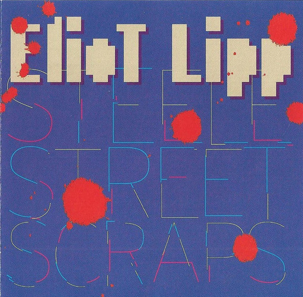 LIPP, ELIOT  - STEELE STRETT SCRAPS (EP)