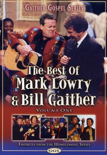 BEST OF MARK LOWRY & BILL GAITHER VOL. 1, THE