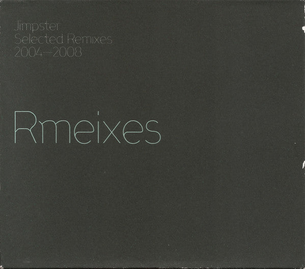 JIMPSTER  - SELECTED REMIXES 2004-2008