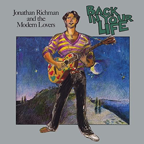 JONATHAN RICHMAN & THE MODERN LOVERS - BACK IN YOUR LIFE (CD)
