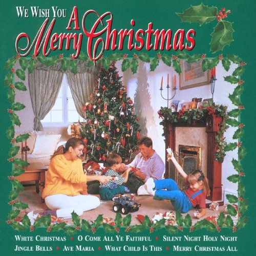 VARIOUS - WE WISH YOU A MERRY CHRISTMAS