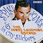 JONES, SPIKE & HIS CITY CLICKERS - JONES LAUGHING RECORD