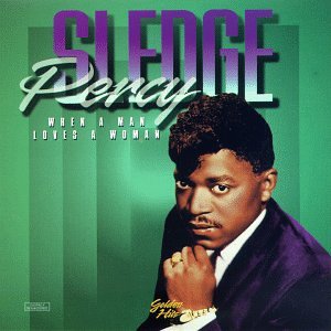 SLEDGE, PERCY - WHEN A MAN LOVES A WOMAN (GOLDEN HITS)