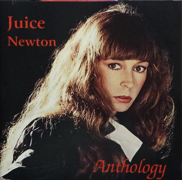 NEWTON, JUICE  - ANTHOLOGY