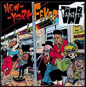 TOASTERS  - NEW YORK FEVER