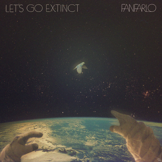 FANFARLO  - LET'S GO EXTINCT