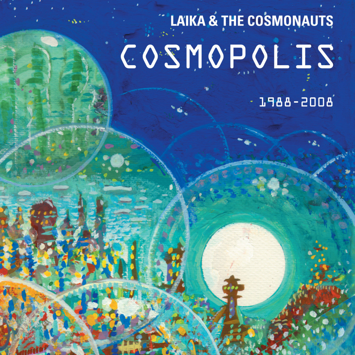 LAIKA & THE COSMONAUTS - COSMOPOLIS