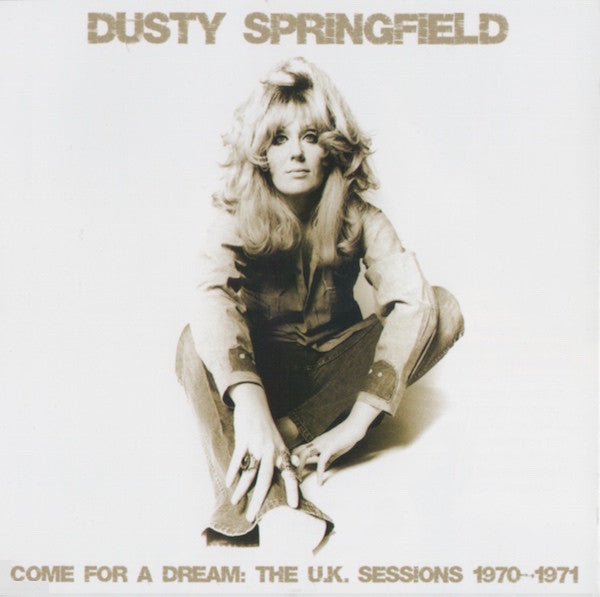 SPRINGFIELD, DUSTY  - COME FOR A DREAM: UK SESSIONS 1970-1971