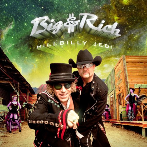 BIG & RICH - HILLBILLY JEDI