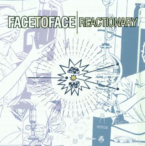 FACE TO FACE - REACTIONARY