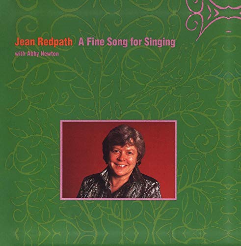 REDPATH, JEAN  - A FINE SONG FOR SINGING