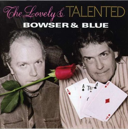 BOWSER AND BLUE - LOVELY & TALENTED