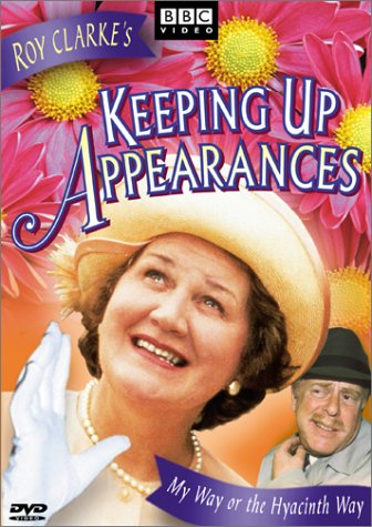 KEEPING UP APPEARANCES, VOL. 1: MY WAY OR THE HYACINTH WAY