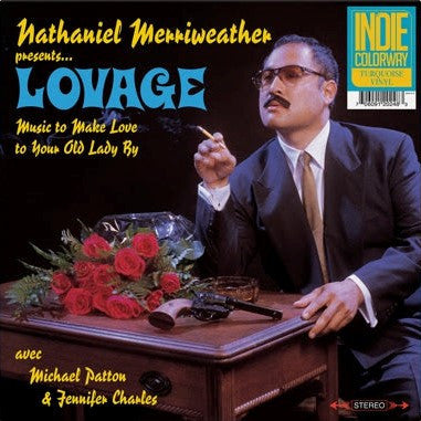 NATHANIEL MERRIWEATHER PRESENTS LOVAGE AVEC MICHAEL PATTON* & JENNIFER CHARLES - MUSIC TO MAKE LOVE TO YOUR OLD LADY BY