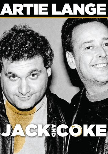 ARTIE LANGE: JACK AND COKE