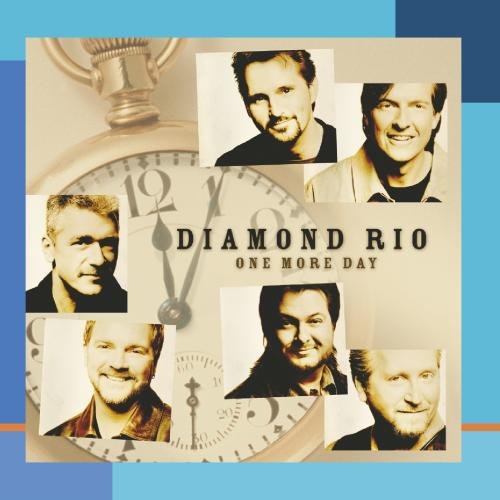 DIAMOND RIO - ONE MORE DAY