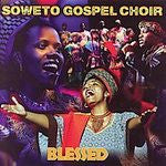 SOWETO GOSPEL CHOIR  - BLESSED