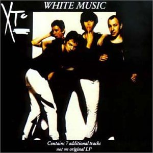 XTC  - WHITE MUSIC (19 TRACKS)