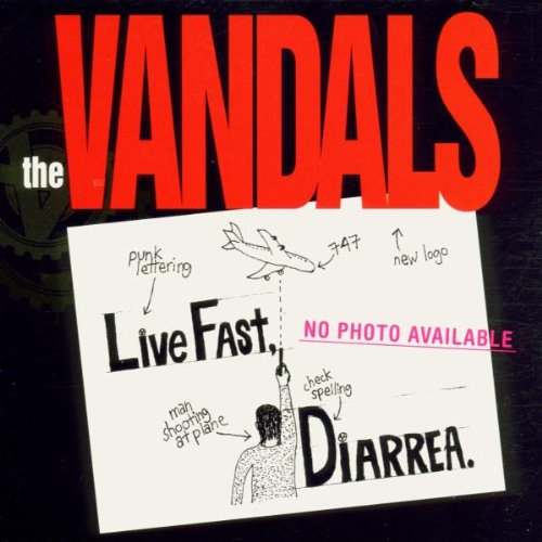 VANDALS - LIVE FAST DIARRHEA