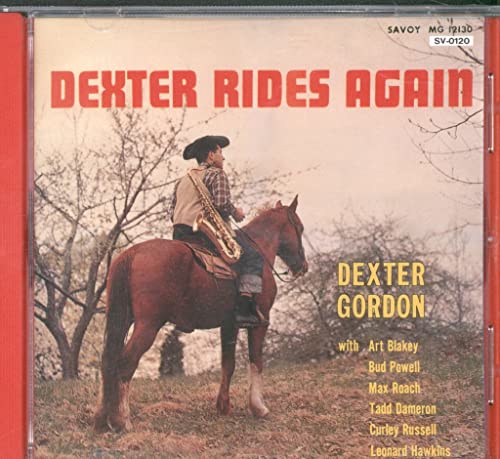 GORDON, DEXTER - DEXTER RIDES AGAIN