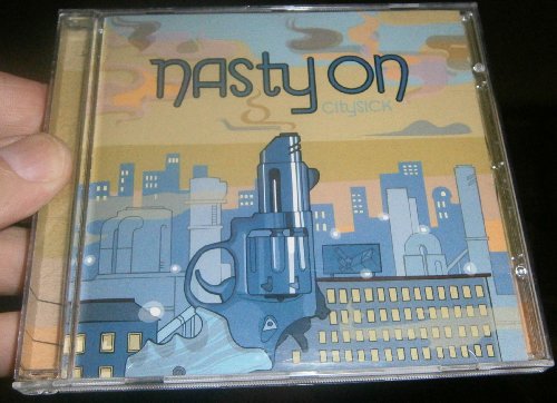 NASTY ON - CITYSICK