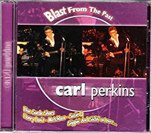 PERKINS, CARL  - BLAST FROM THE PAST