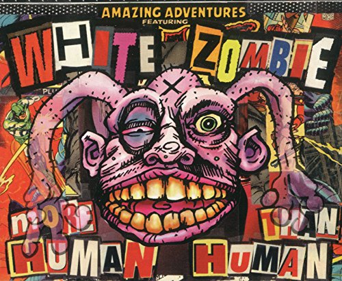 WHITE ZOMBIE - MORE THAN HUMAN-SINGLE