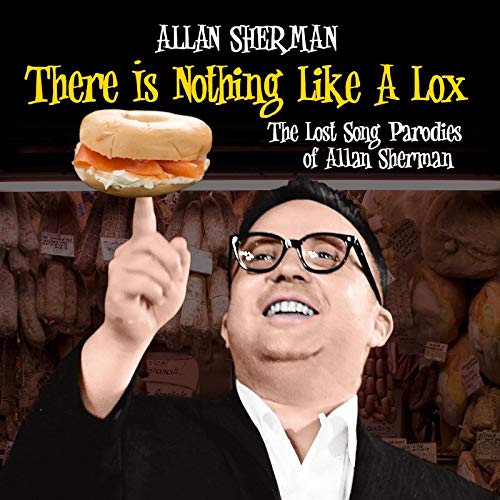 SHERMAN, ALLAN - THERE IS NOTHING LIKE A LOX