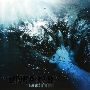 UNEARTH - DARKNESS IN THE LIGHT