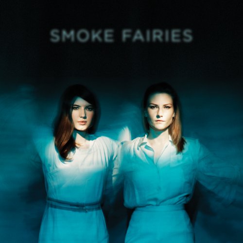 SMOKE FAIRIES - SMOKE FAIRIES