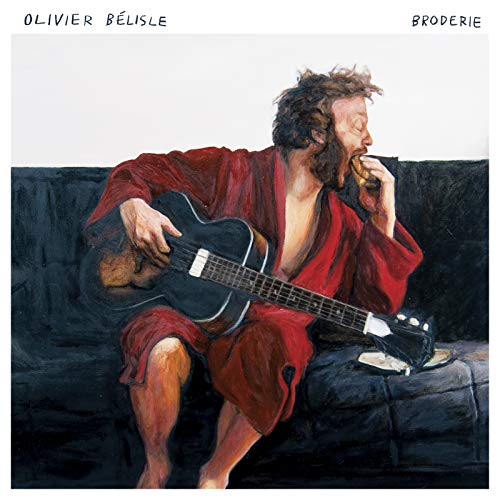 OLIVIER BELISLE - OLIVIER BELISLE'S BRODERIE (CD)