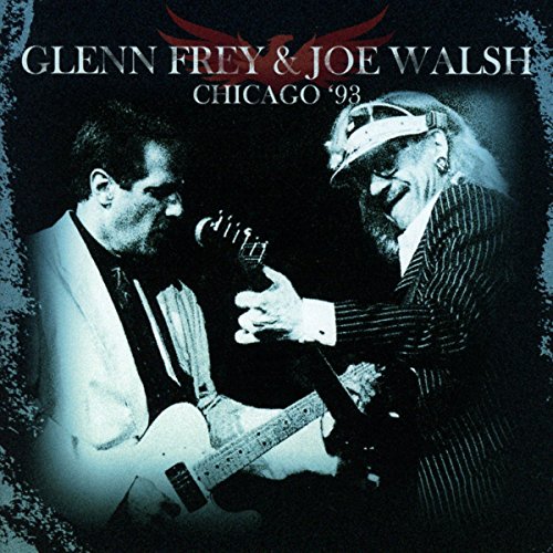 FREY, GLENN & JOE WALSH - CHICAGO '93