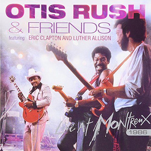 RUSH,OTIS - LIVE AT MONTREUX 1981