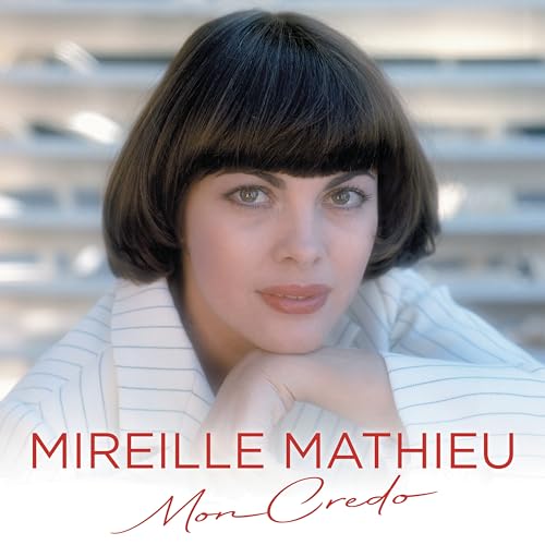 MIREILLE MATHIEU - MON CREDO (BEST OF) (CD)
