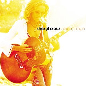 CROW, SHERYL - C'MON, C'MON