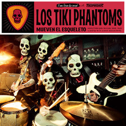 LOS TIKI PHANTOMS  - MUEVEN EL ESQUELETO