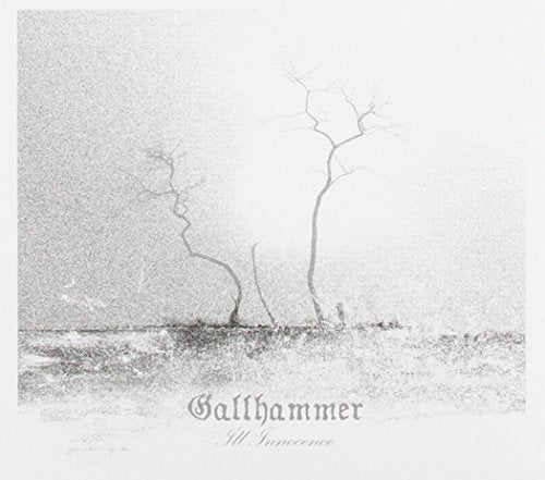 GALLHAMMER  - ILL INNOCENCE