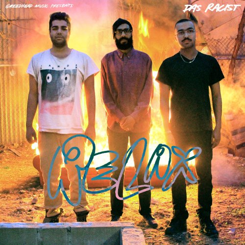 DAS RACIST - RELAX