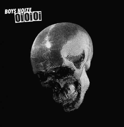 BOY'S NOIZE  - OI OI OI