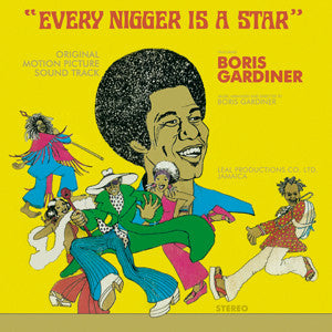 GARDINER, BORIS  - EVERY NIGGER IS A STAR