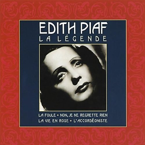 PIAF, EDITH - LA LEGENDE