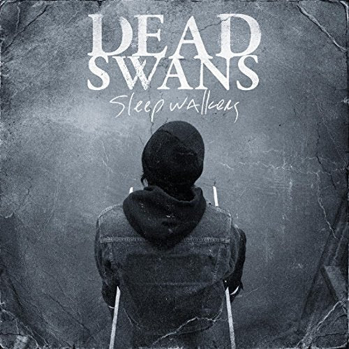 DEAD SWANS - SLEEPWALKERS