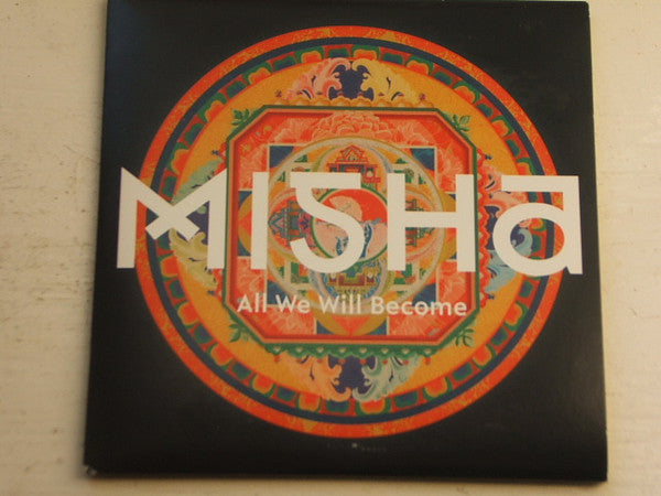 MISHA  - ALL WE WILL BECOME